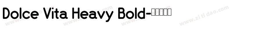 Dolce Vita Heavy Bold字体转换